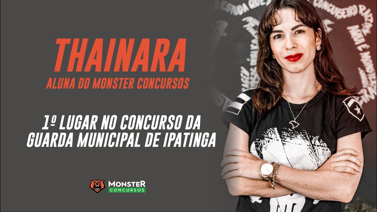 THAINARA - ALUNA MONSTER CONCURSOS APROVADA EM 1º LUGAR NA GUARDA MUNICIPAL  DE IPATINGA MINAS GERAIS 