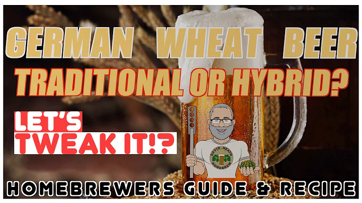 German Wheat Beer Recipe & Tweaking Guide for Home...
