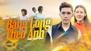 Video-Miniaturansicht von „BẰNG LÒNG THEO ANH - Phạm Bách Khoa ft Goctoi Mixer | OFFICIAL MUSIC VIDEO“