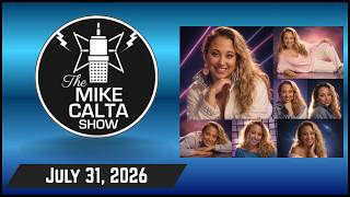 The Mike Calta Show 07/31/2026