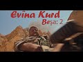 Evîna Kurd Beşa 2 2 افينا كورد حلقة مترجم عربي