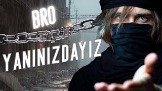 Bro - Yanındayız