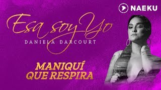 Maniquí Que Respira - Daniela Darcourt | Audio Oficial