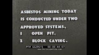 Thumbnail for “OPERATIONS OF THE ASBESTOS CORPORATION” 1941 THETFORD MINES QUEBEC CANADA  (SILENT) GG29515