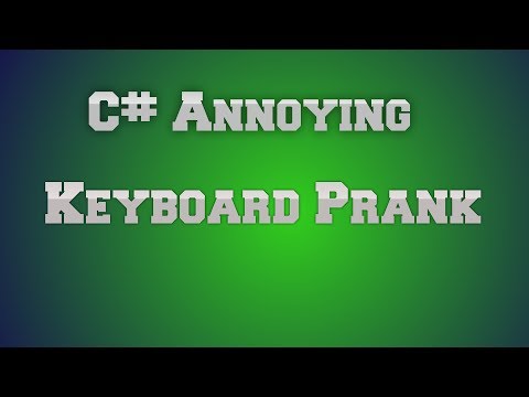 C# [Open Source] Annoying Keyboard Prank project , How to create your own app