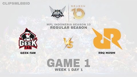 GEEK FAM VS RRQ HOSHI GAME 1 MPL ID S10 | RRQ VS GEEK FAM GAME 1