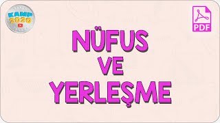 Nüfus ve Yerleşme (Yeryüzünde Nüfus Dağılışı) | Kamp2020