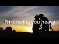 Craving You Heavy - Azawi (Official Lyrics Video)