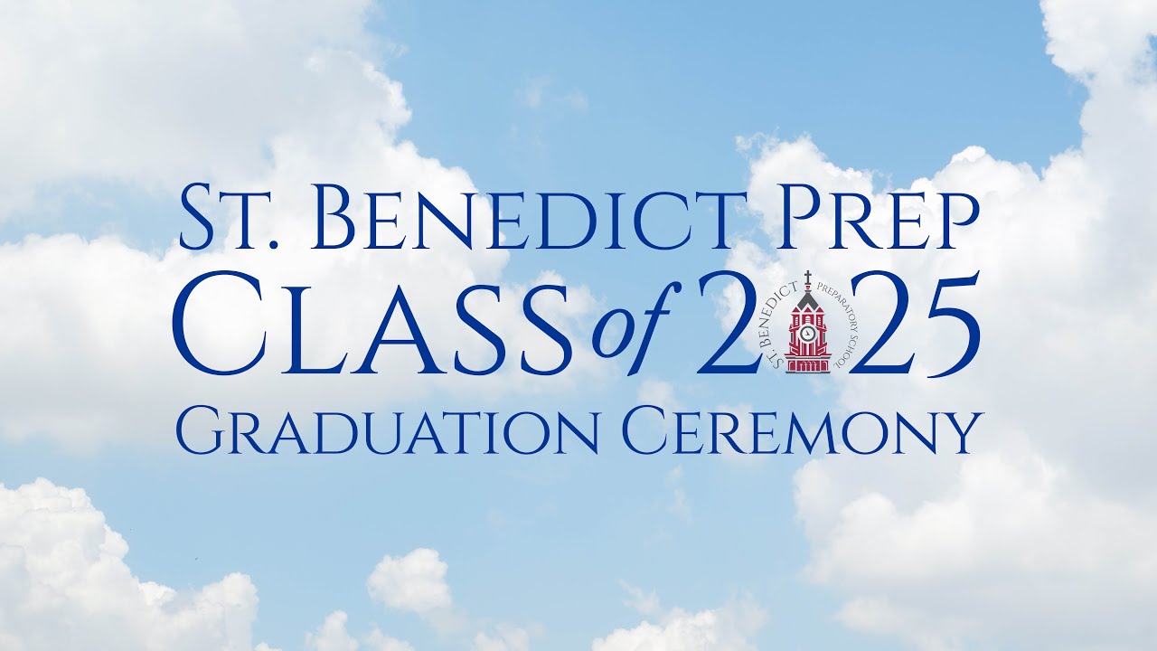 St. Benedict Prep, Class of 2025 Graduation Ceremony - YouTube