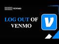 How to Log Out of Venmo