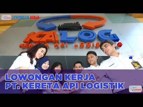 Lowongan Kerja Terbaru PT KERETA API LOGISTIK (KALOG)