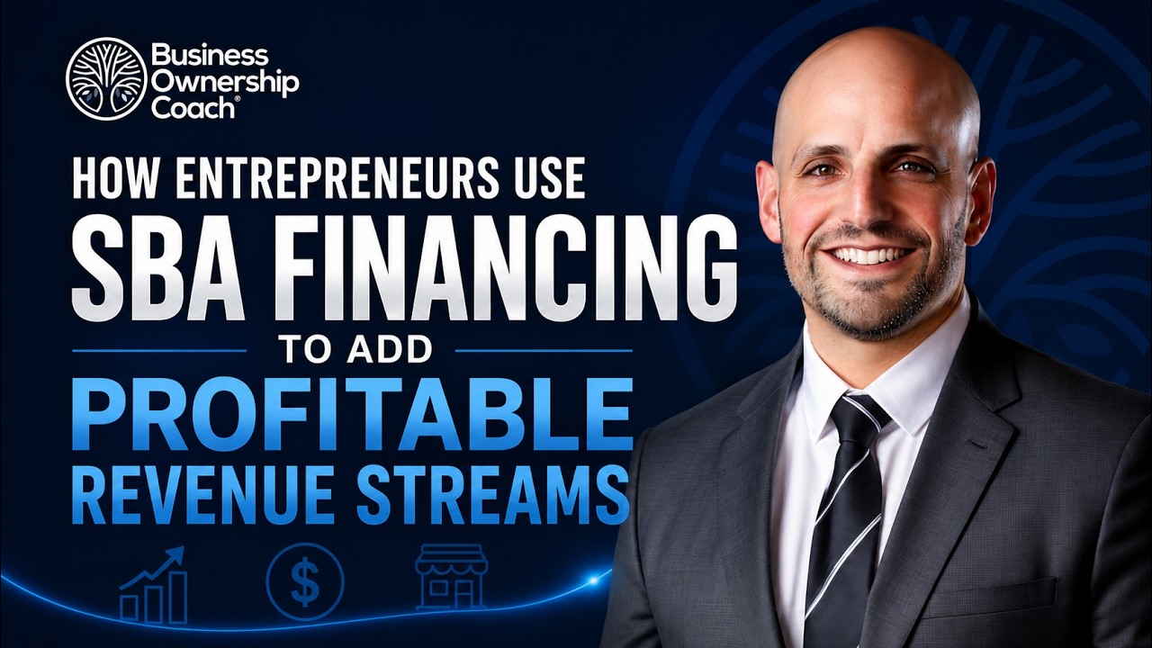 How Entrepreneurs Use SBA Financing to Add Profitable Revenue Streams (Webinar Replay)
