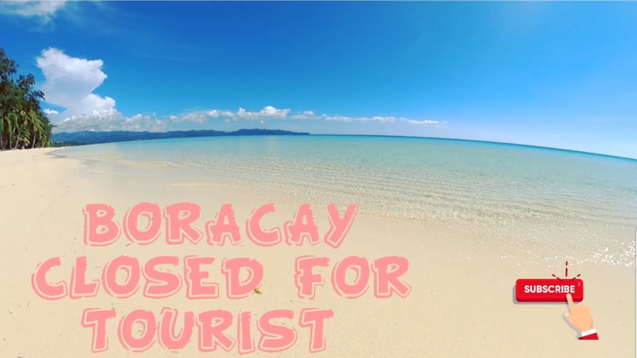BORACAY ISLAND CLOSED FOR TOURIST S YouTube