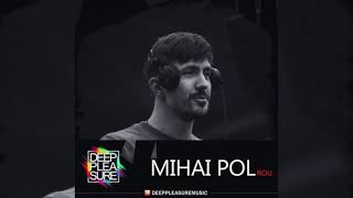 DEEP PLEASURE MUSIC #248 - MIHAI POL [ROU]