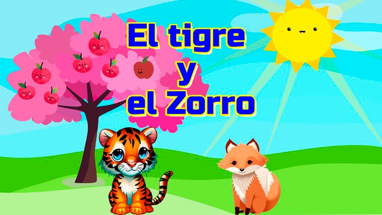 Fábula "El Tigre y El Zorro"🐯🦊 - YouTube