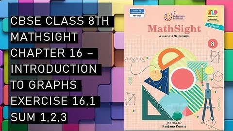 CBSE / Class 8th /Mathsight /Chapter 16- Introduction to Graph/ Exercise 16.1 sum 1,2,3