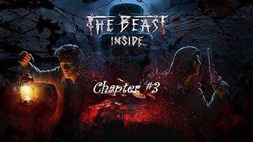 The Beast Inside - Chapter #3 | Full 2K Gameplay on ULTRA Settings