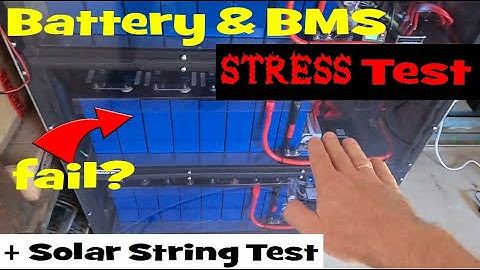 9 month Battery & BMS Stress test. High voltage drop in the JK-Battery? +How to test solar strings
