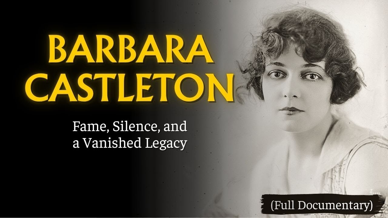 The Forgotten Life of Barbara Castleton - Hollywood’s Lost Silent Star ...