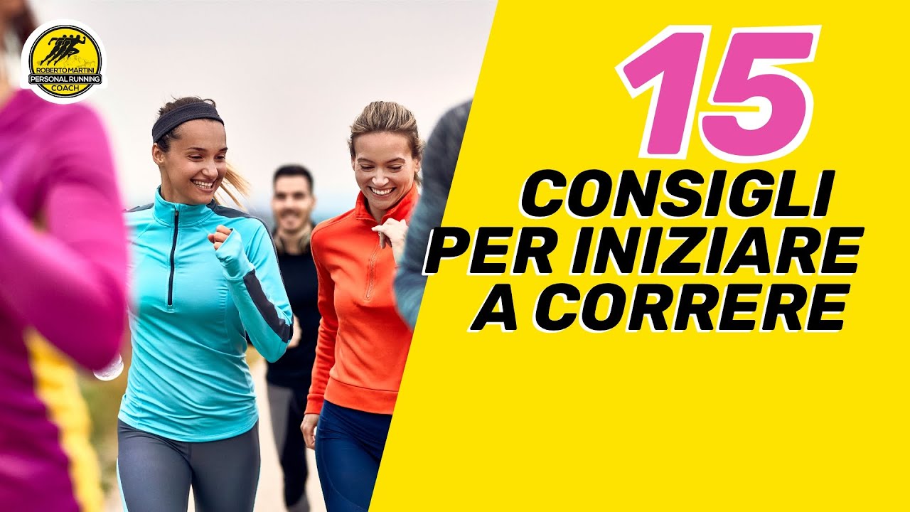 15 Consigli per iniziare a correre - non solo per principianti! - YouTube