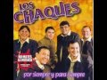 Los Chaques (Enganchado - temas viejos)