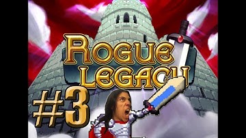 Rogue Legacy | #3 | Lvls 9-11 Forest Abkhazia / FAR-SIGHTED