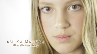 Anika Mackay - When We Were Young (cover)