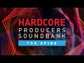 Hardcore Producers Soundbank for Spire