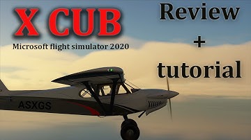 X CUB  tutorial and review in flight sim 2020