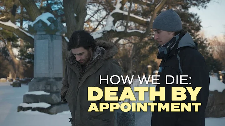 How We Die: Death by Appointment (4/11)