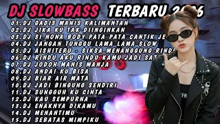 DJ SLOW BASS TERBARU 2026 | DJ GADIS MANIS KALIMANTAN 🎵 DJ JIKA KU TAK DIINGINKAN