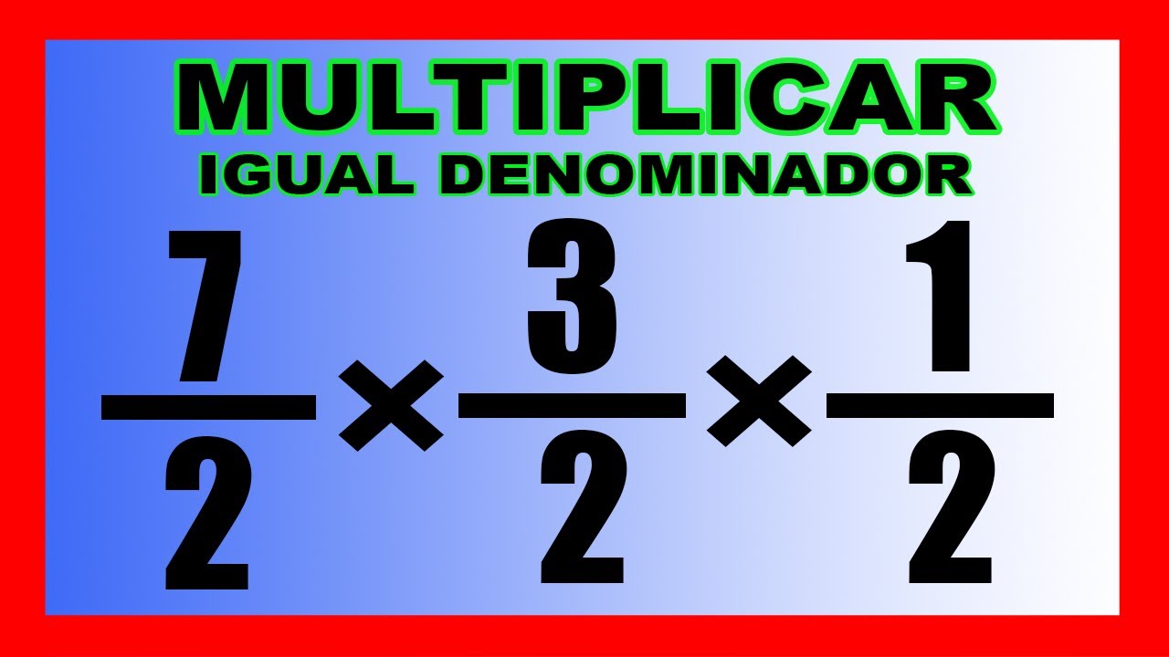 Multiplicacion De Fracciones Con Mismo Denominador www.youtube.com