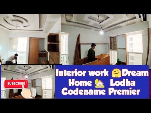 Interior Work 🏡 Dream Home|| Lodha Codename Premier#casaforesta #yt# ...