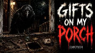 "Gifts on My Porch" | ClancyPasta PRESENTS