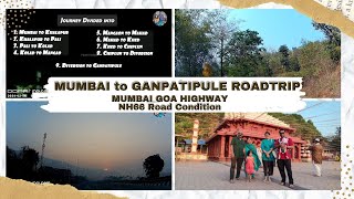 Vlog 40 | Mumbai to Ganpatipule by Car Road Trip | Mumbai Goa Highway NH66 Road Condition | Konkan