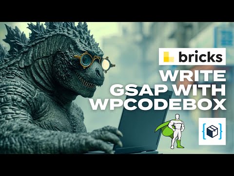 How to connect GSAP in WPCodeBox for Bricks or any builder