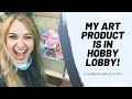 MY ART PRODUCT IS AVAILABLE AT HOBBY LOBBY | Vlog | Elizabeth Karlson Art