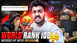WORST RANK 100🤮 | 😤TEACHING WHY NOT TO MESS UP WITH INDIANS🇮🇳🤬 | NOOBIE PRO CRY BABIES 💀😂