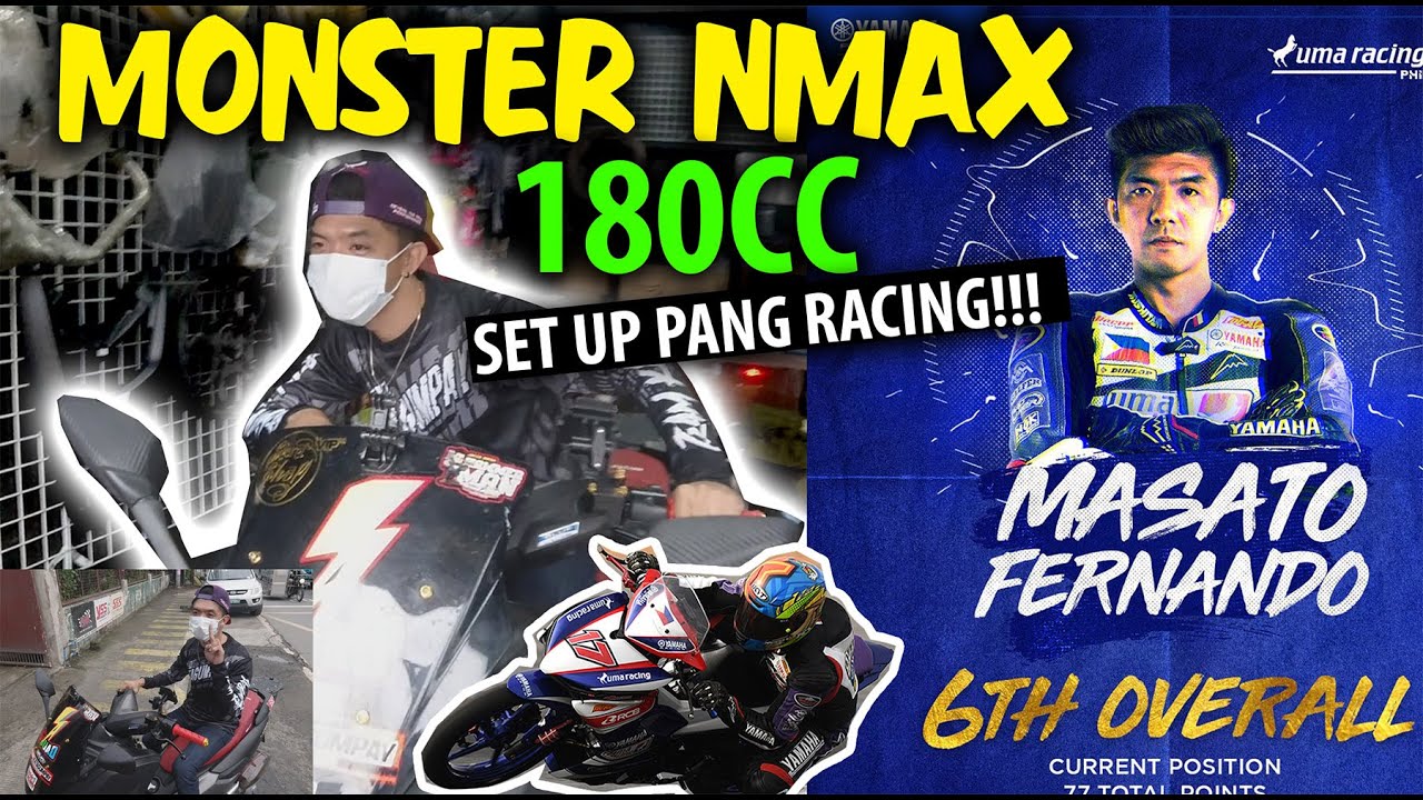 MONSTER NMAX GINAWANG 180CC NG SIKAT NA RACER -PINABILIS NI MASATO FERNANDO ANG PAMBATO NG PILIPINAS