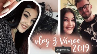 Vlog z Vánoc 2019 | SugarDenny