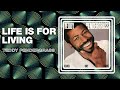 Teddy Pendergrass - Life Is For Living (Official Audio)