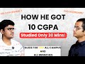 How He Got 10 CGPA Studying Only 30 Minutes a Day - For all branches and all campuses (SRM KTR)