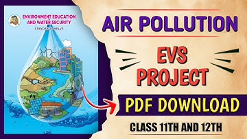 Air Pollution EVS Project |Class 11th And 12th|With PDF😍