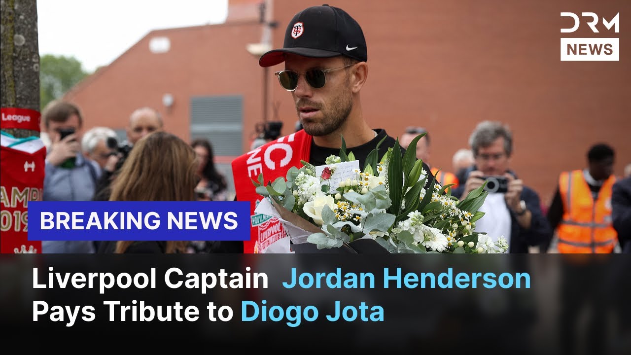 Liverpool Captain Jordan Henderson Pays Tribute to Diogo Jota | DRM ...