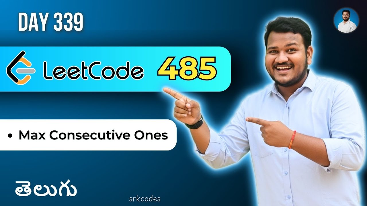 Leetcode 485: Max Consecutive Ones in Telugu | 3 Approaches | Python ...