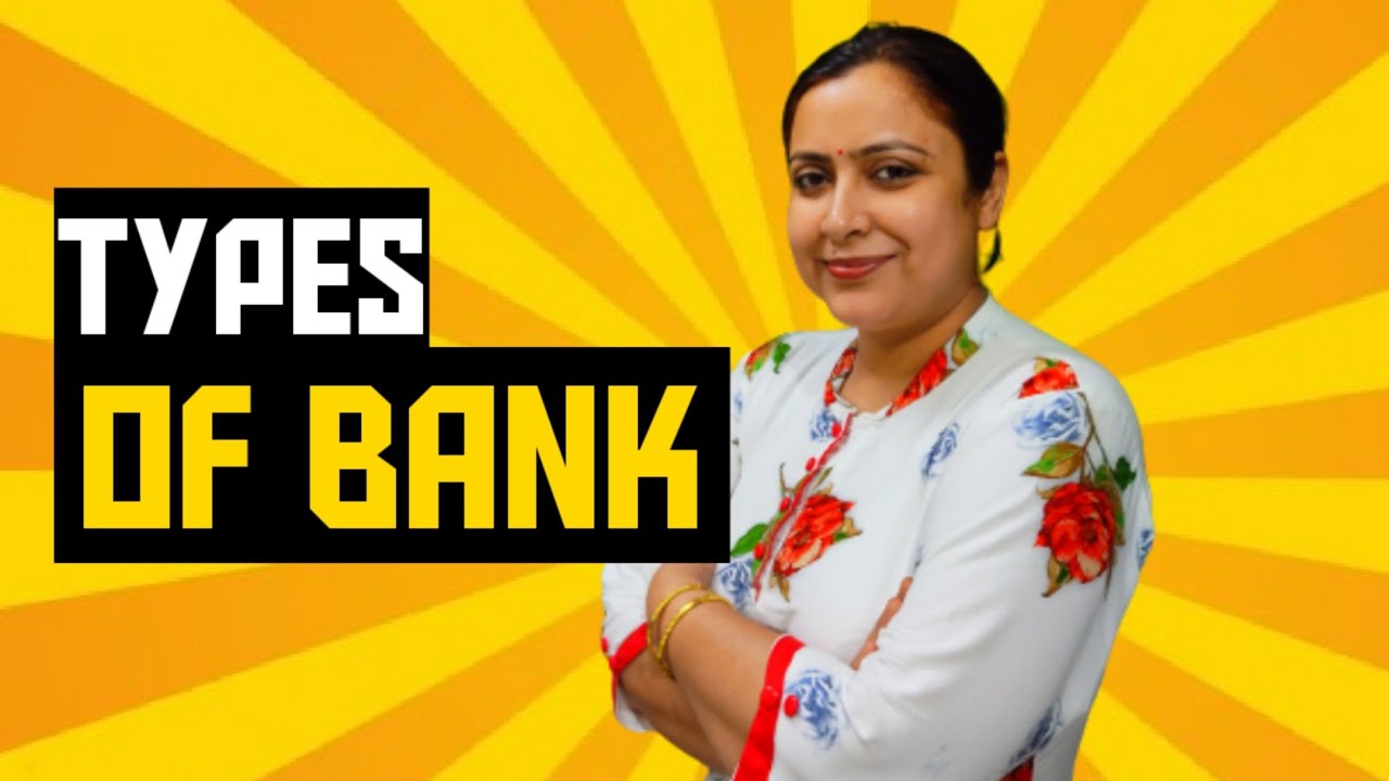 TYPES OF BANKS FULL EXPLANATION YouTube types-of-banks-full-explanation-youtube