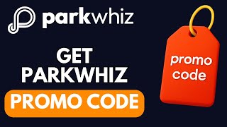 HOW TO FIND WORKING PARKWHIZ PROMO CODES IN 2026 (UPDATED)