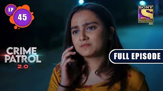 Bheja Fry - Part 2 | Crime Patrol 2.0 - Ep 45 | Full Episode | 6 May 2022