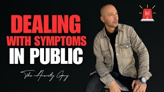 Anxiety Symptoms In Public? (START THIS TODAY) by The Anxiety Guy 5,280 views 4 months ago 13 minutes, 20 seconds