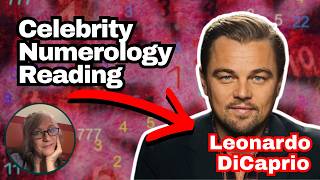 Celebrity Numerology: Leonardo DeCaprio's Destiny Number Will Surprise You